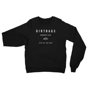 Dirtbags Nowhere Sweatshirt