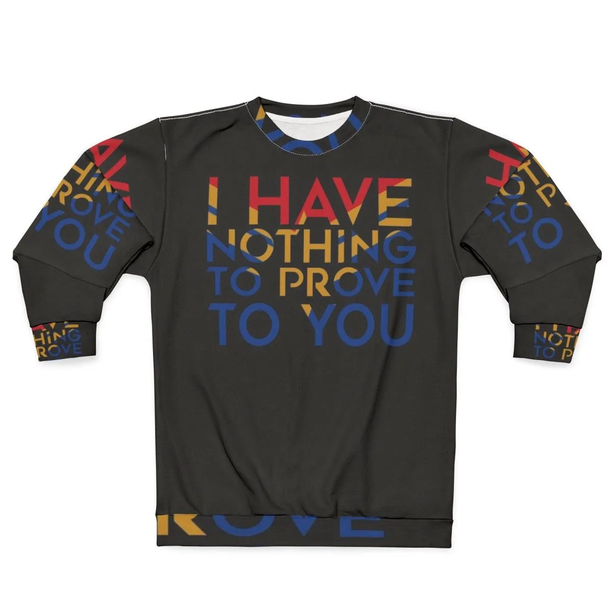 "I Have Nothing to Prove to You" Feminist Captain Marvel Sweatshirt