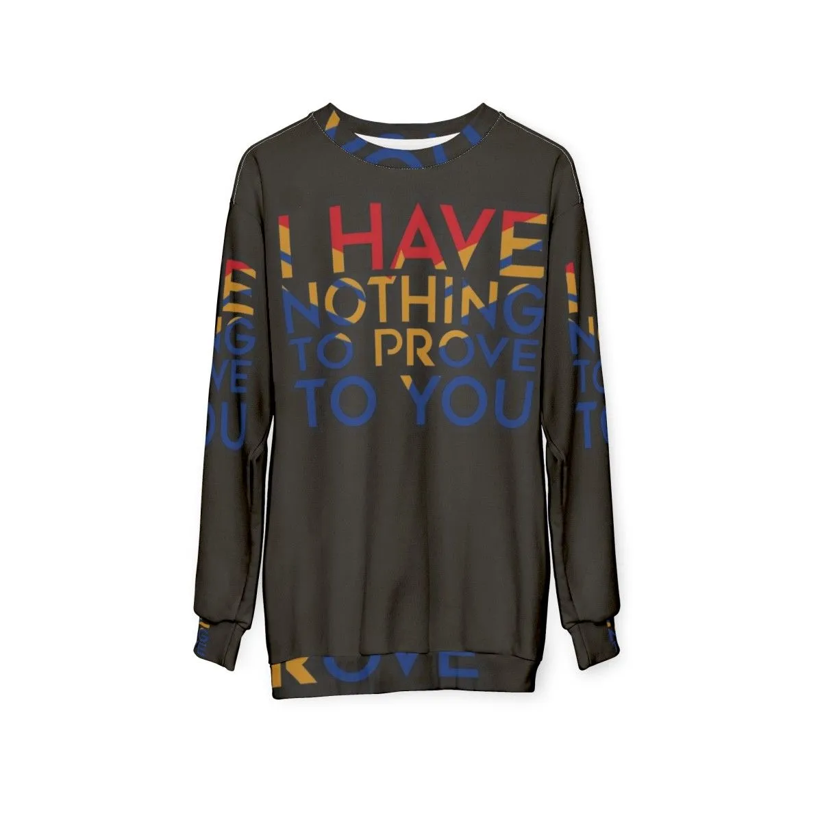 "I Have Nothing to Prove to You" Feminist Captain Marvel Sweatshirt