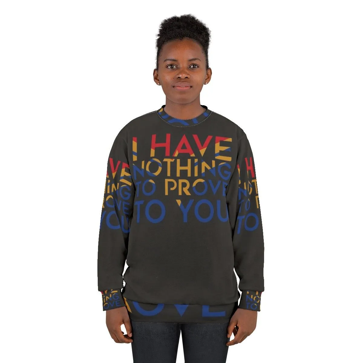 "I Have Nothing to Prove to You" Feminist Captain Marvel Sweatshirt