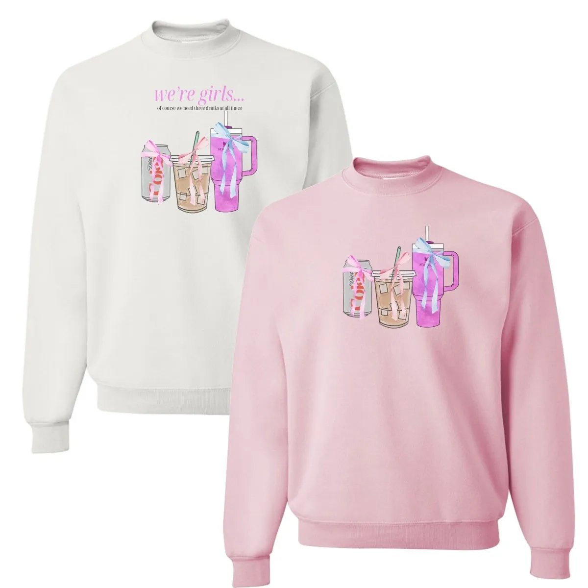 'We're Girls' Bow Drinks Crewneck Sweatshirt